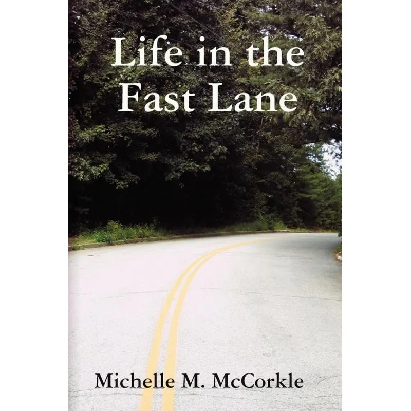 Life in the Fast Lane