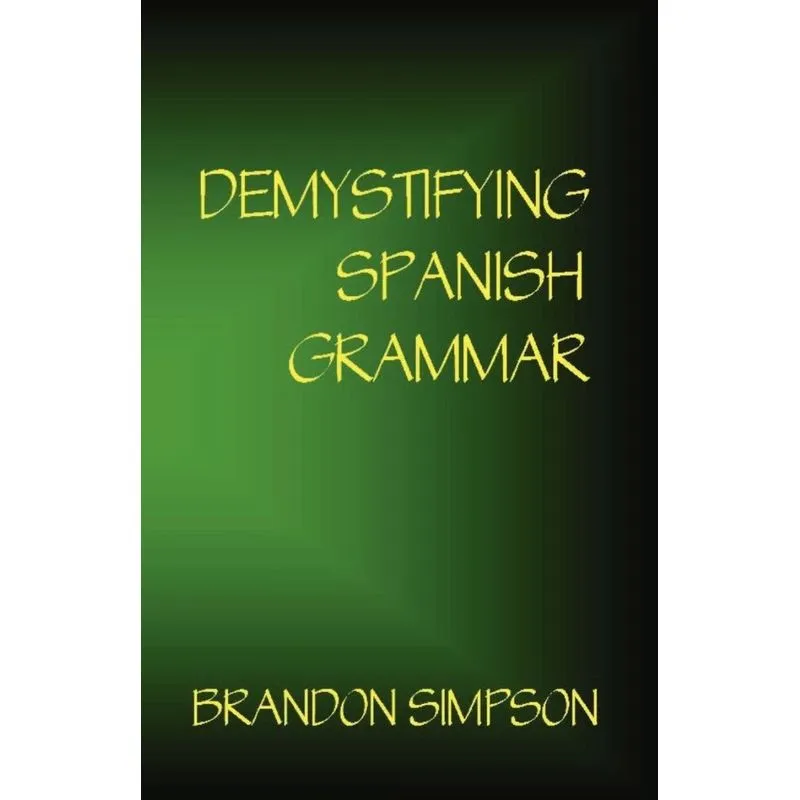 Demystifying Spanish Grammar