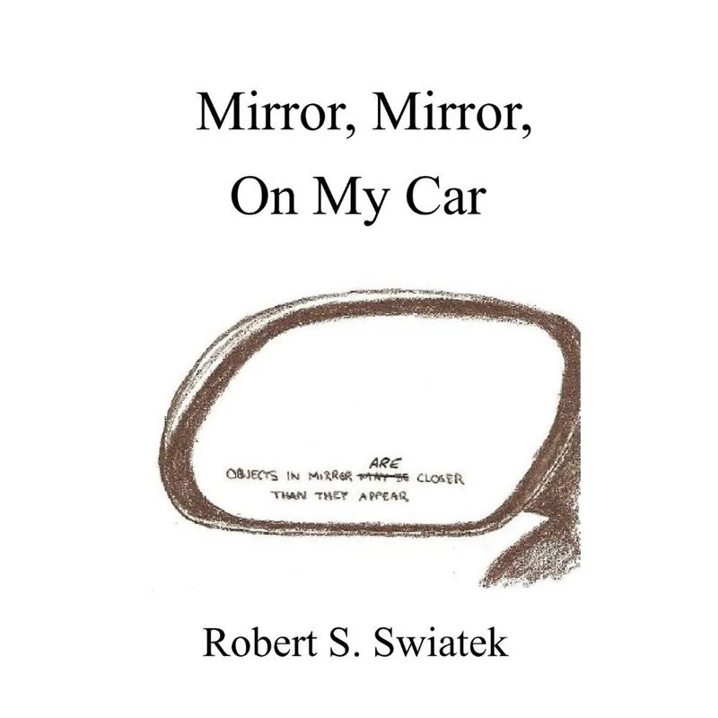 Mirror, Mirror, On My Car