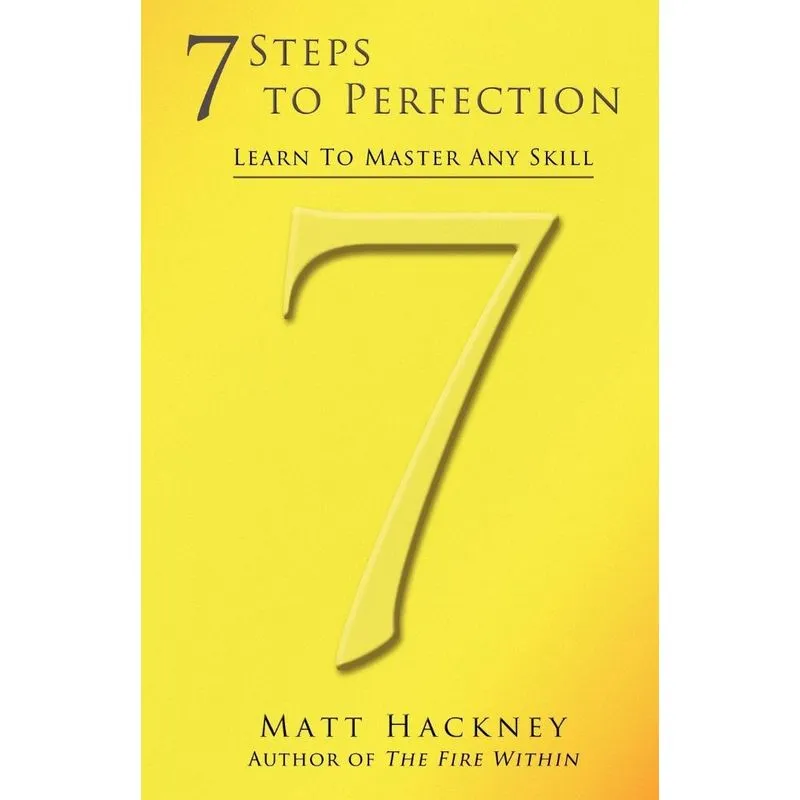 7 Steps to Perfection