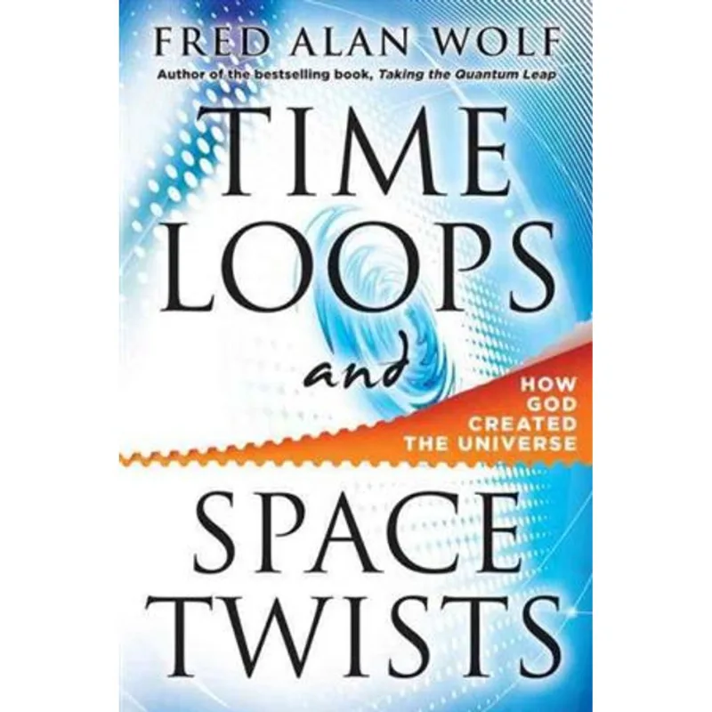 Time Loops and Space Twists - How God Created The Universe