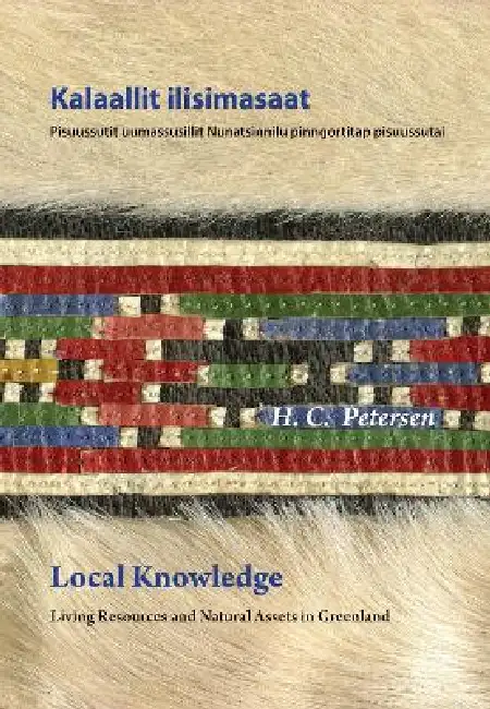 Local Knowledge: Living Resources and Natural Assets in Greenland Hardcover