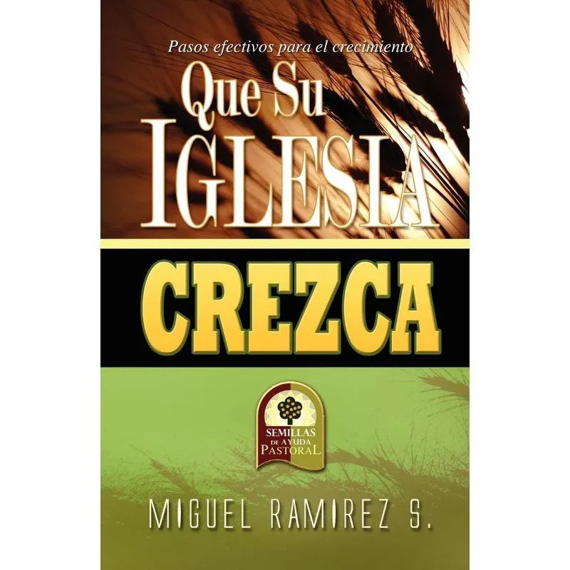 QUE SU IGLESIA CREZCA