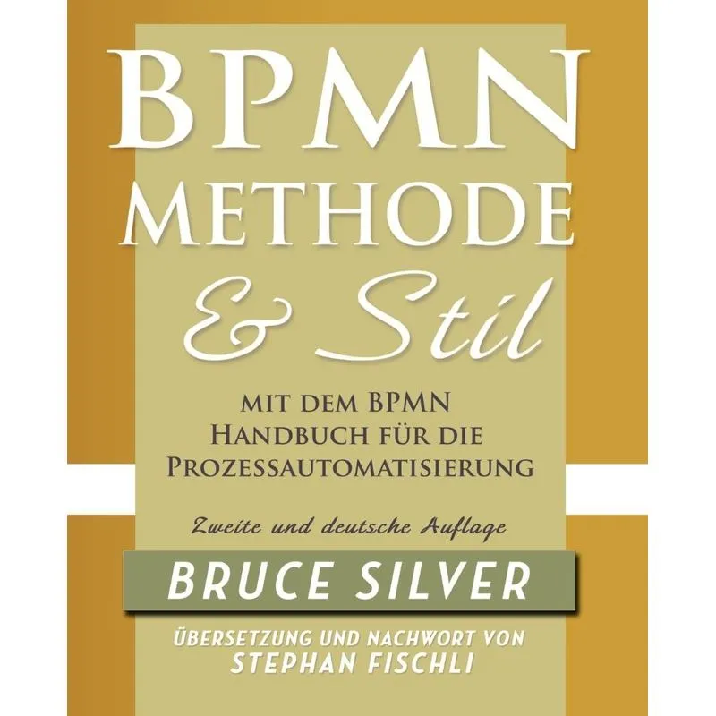 Bpmn Methode Und Stil Zweite Auglage Mit Dem Bpmn Handbuch