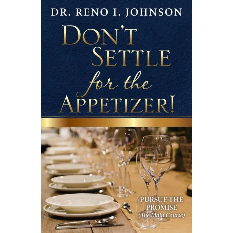 DONT SETTLE FOR THE APPETIZER!