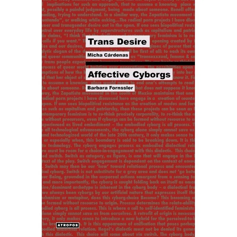 Trans Desire/Affective Cyborgs