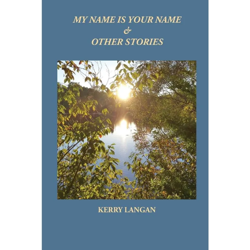 My Name Is Your Name & Other Stories