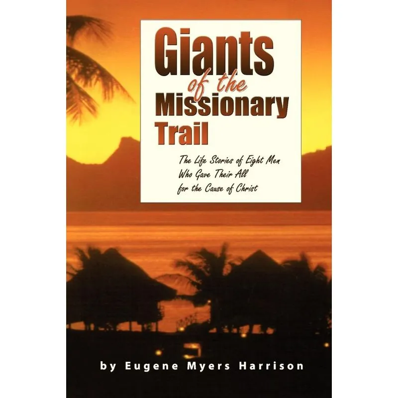 Giants of the Missionary Trail