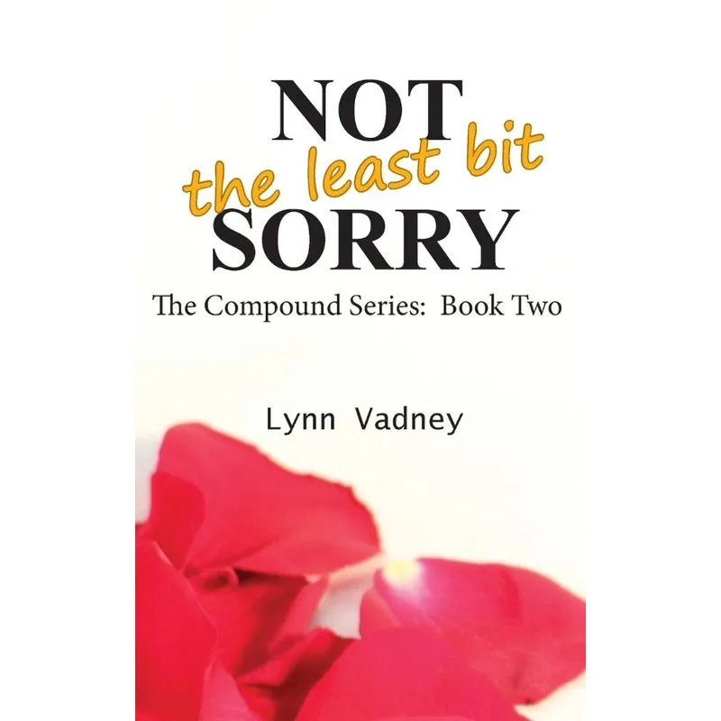 Not the Least Bit Sorry
