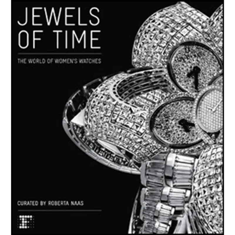 JEWELS OF TIME - THE WORLD OF WOMEN'S WATCHES CURATED