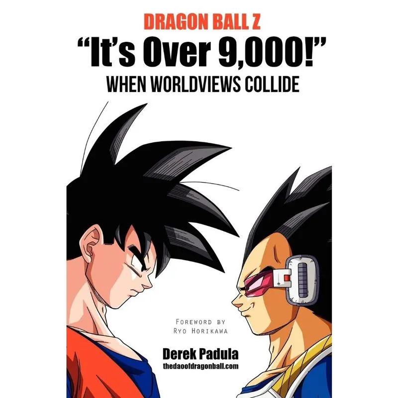 Dragon Ball Z Its Over 9,000! When Worldviews Collide