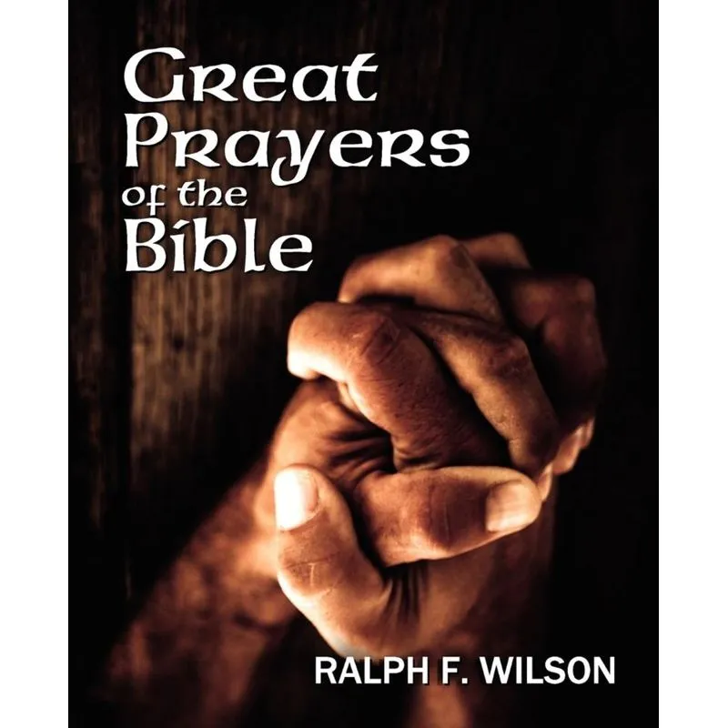 Great Prayers of the Bible