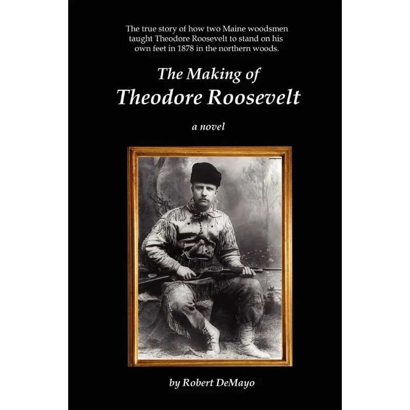 The Making of Theodore Roosevelt