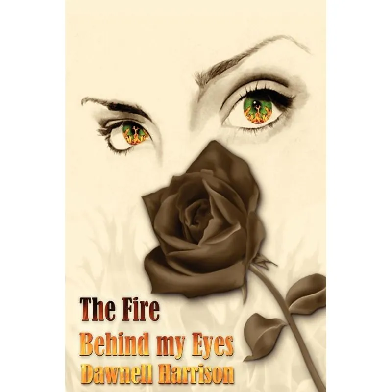 The Fire Behind My Eyes