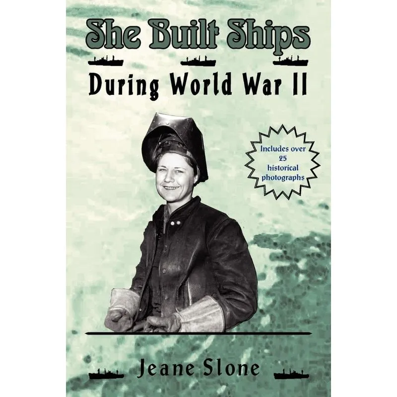 She Built Ships During WW II