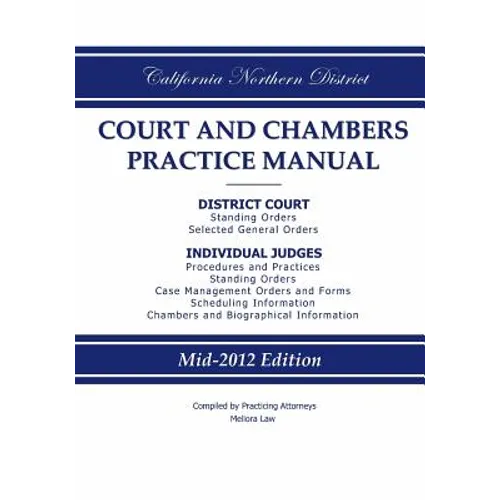California Northern District Court and Chambers Practice Manual - Paperback