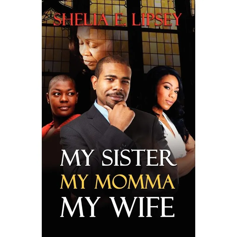 My Sister, My Momma, My Wife