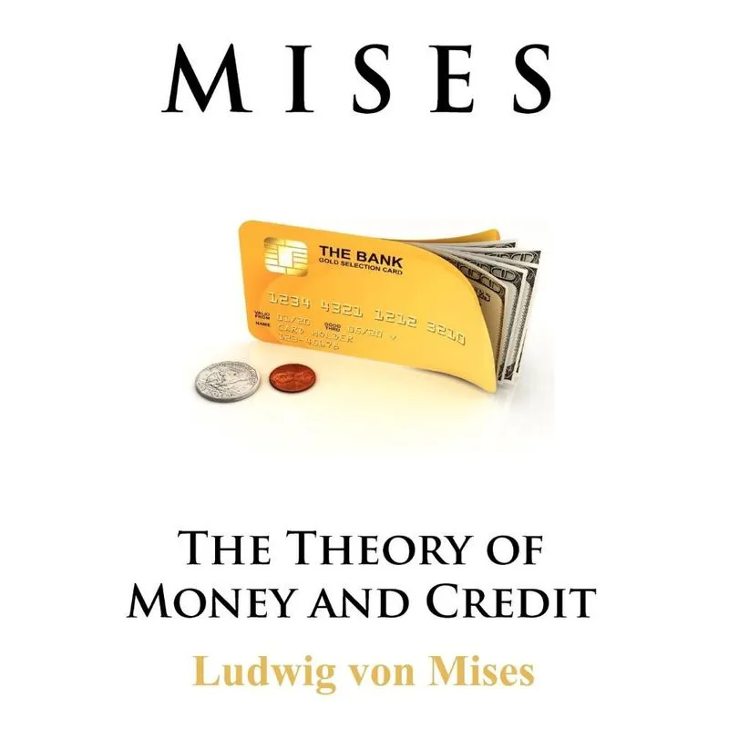 The Theory of Money and Credit