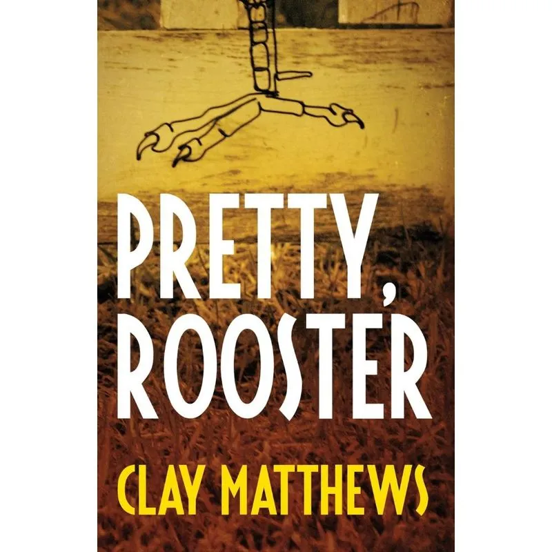 Pretty, Rooster