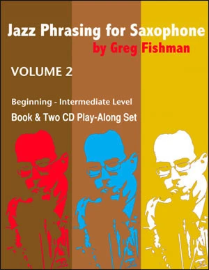 Jazz Phrasing for Saxophone 2 Vol. 2 Beginning - Intermediate Level Vol. 2