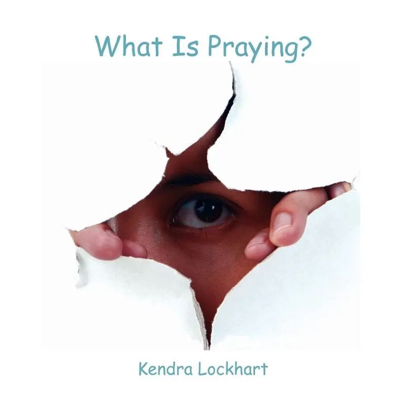 What Is Praying?