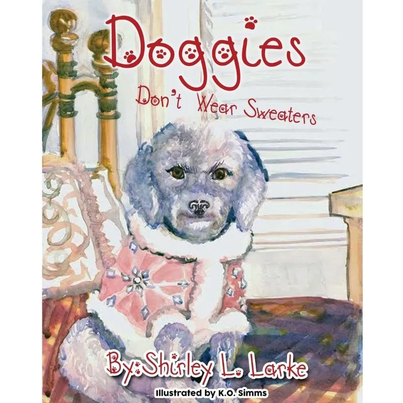 Doggies Dont Wear Sweaters