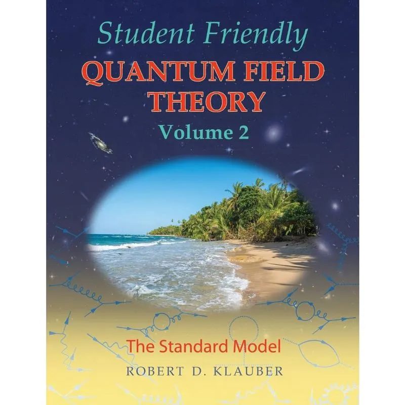 Student Friendly Quantum Field Theory Volume 2