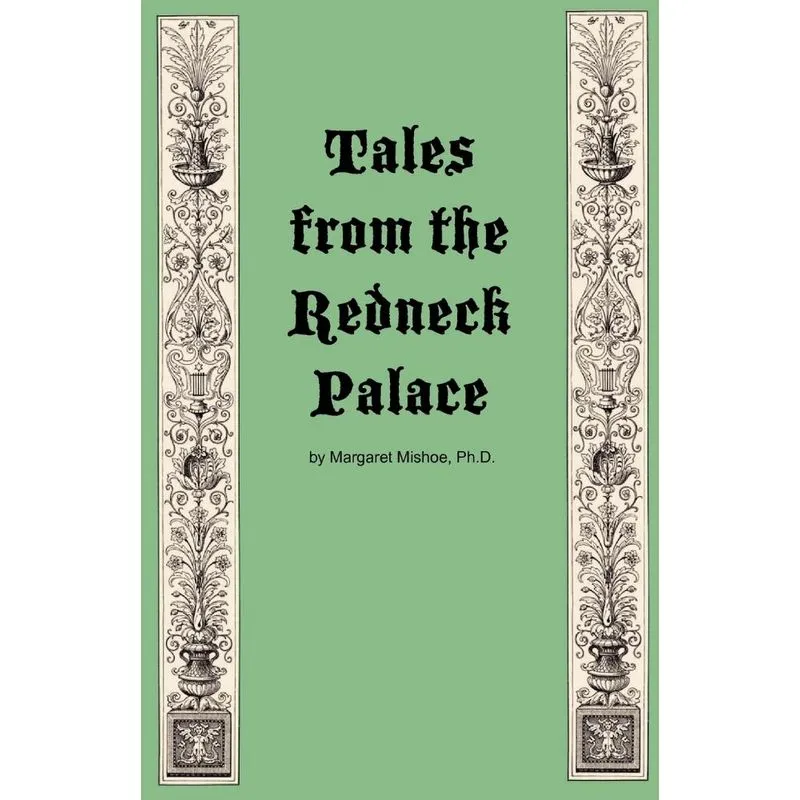 Tales From the Redneck Palace