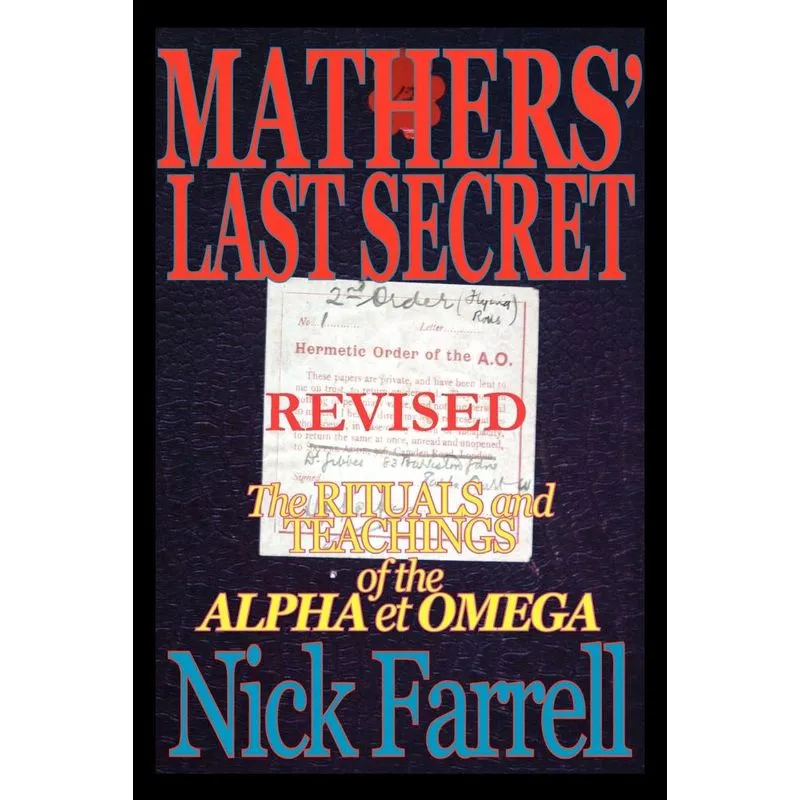 Mathers Last Secret REVISED - The Rituals and Teachings of