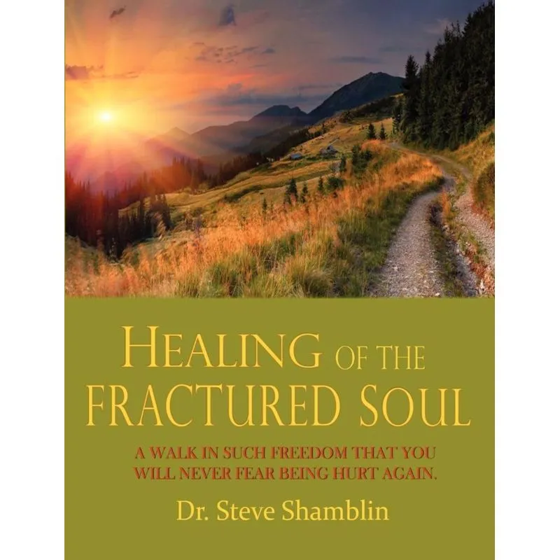 Healing of the Fractured Soul