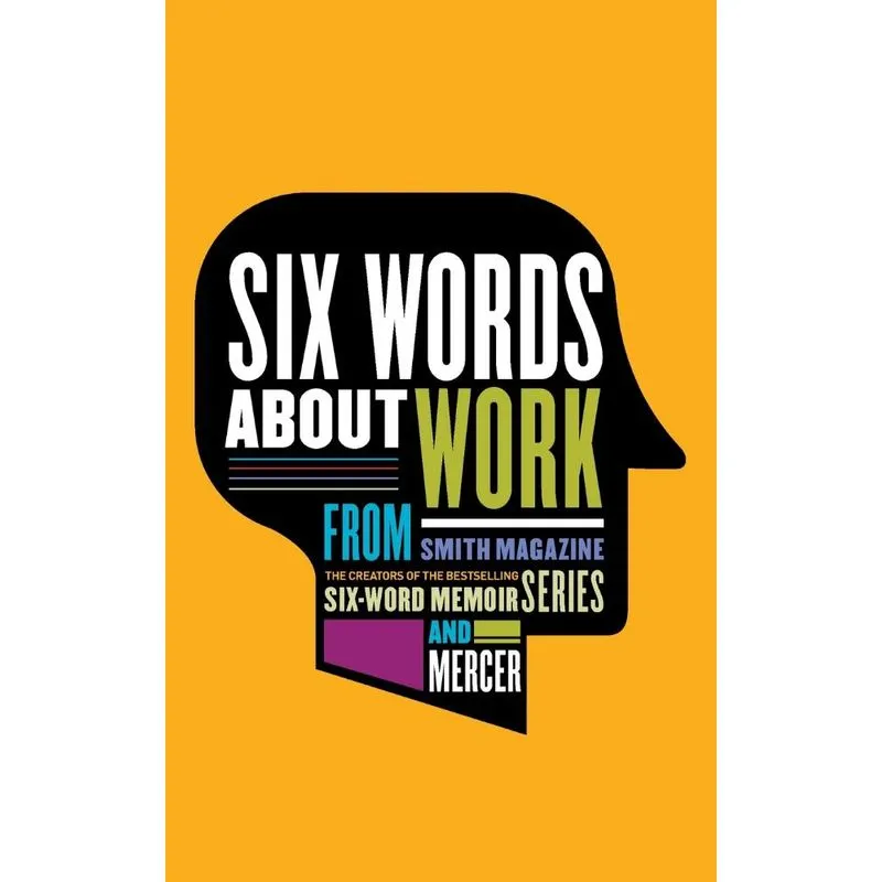 Six Words About Work