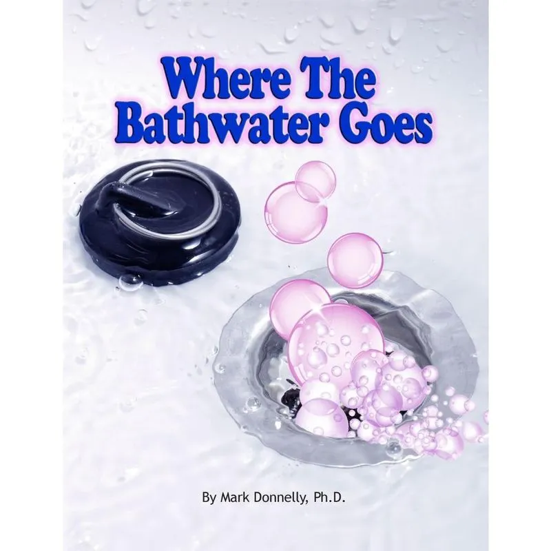 Where The Bathwater Goes