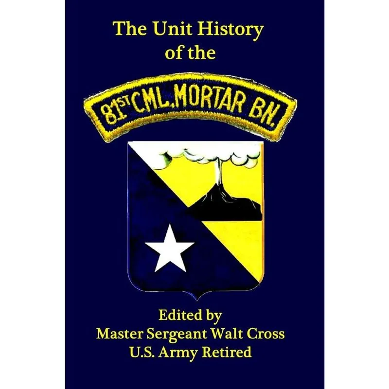 Unit History of the 81st Chemical Mortar Battalion in World War ii