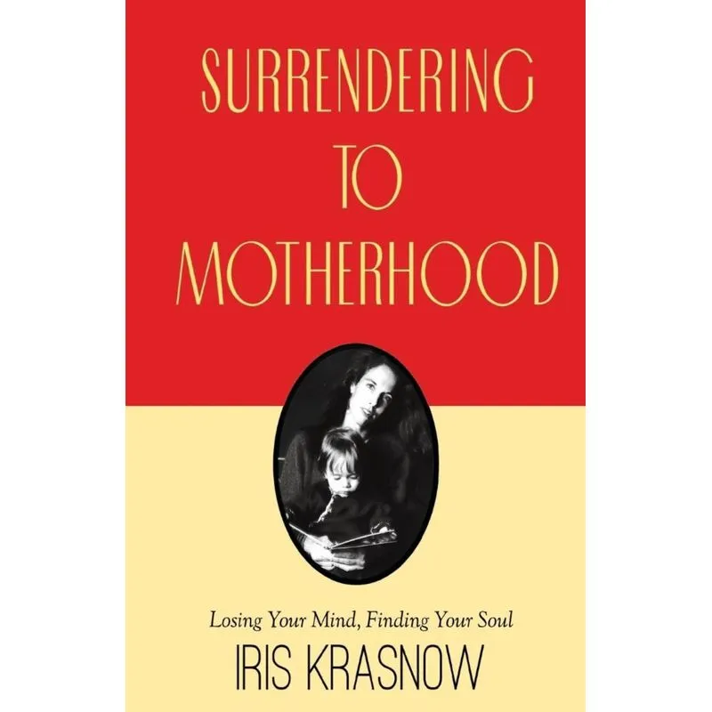 Surrendering to Motherhood