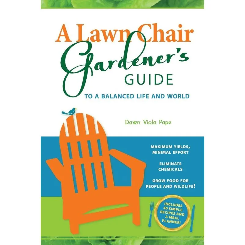A Lawn Chair Gardeners Guide