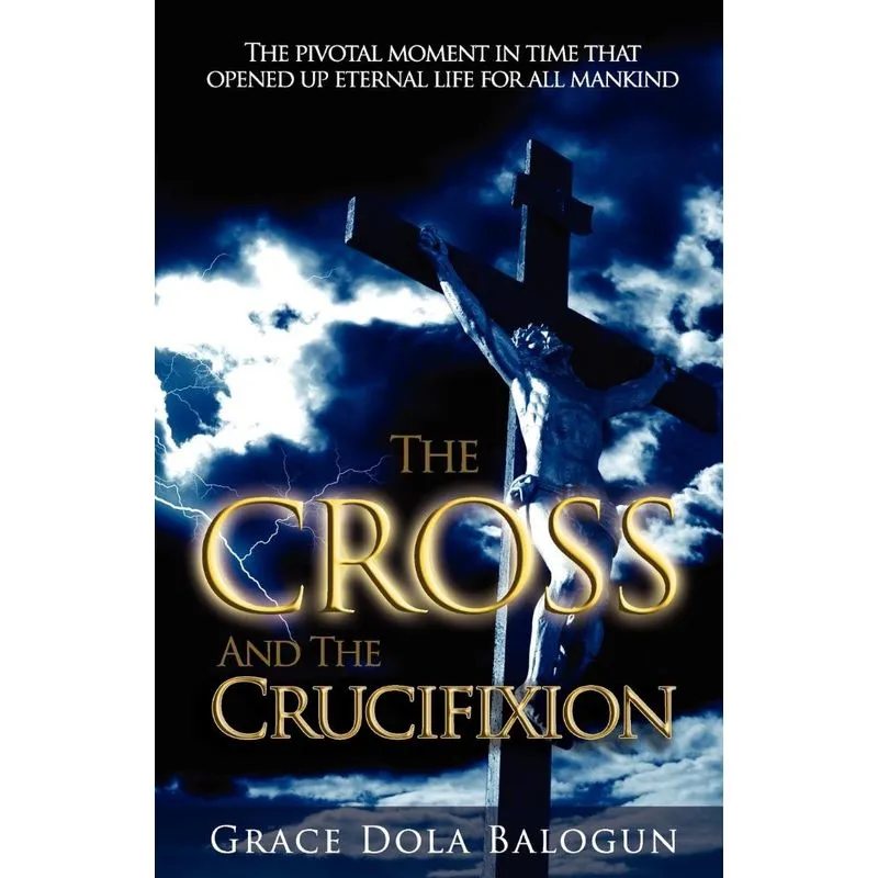 The Cross and the Crucifixion
