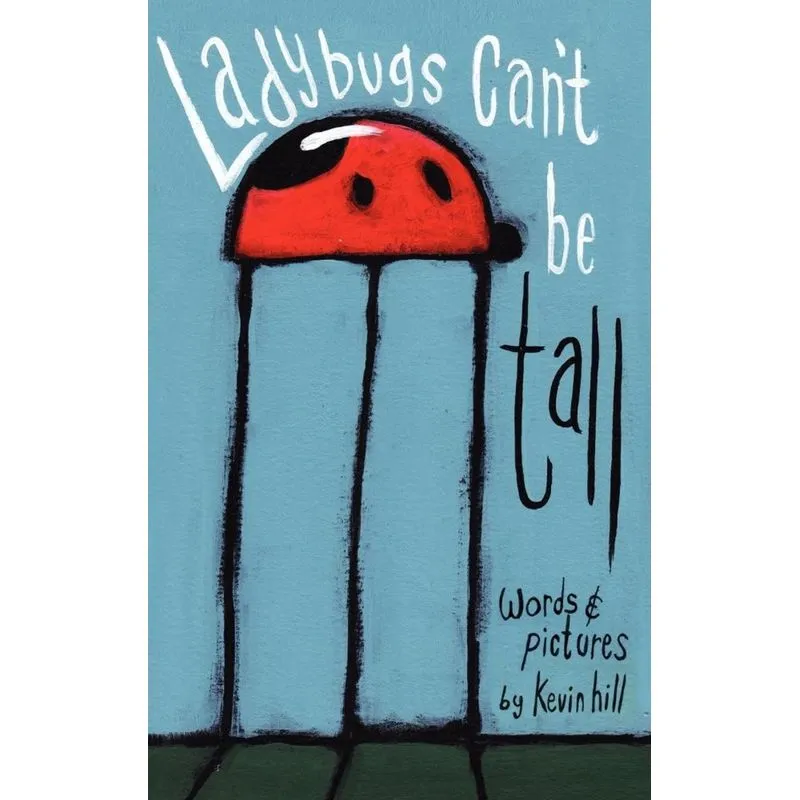 Ladybugs Cant Be Tall