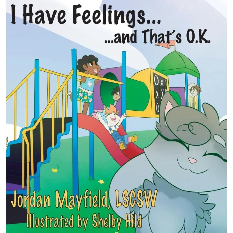 I Have Feelings and Thats O.K.