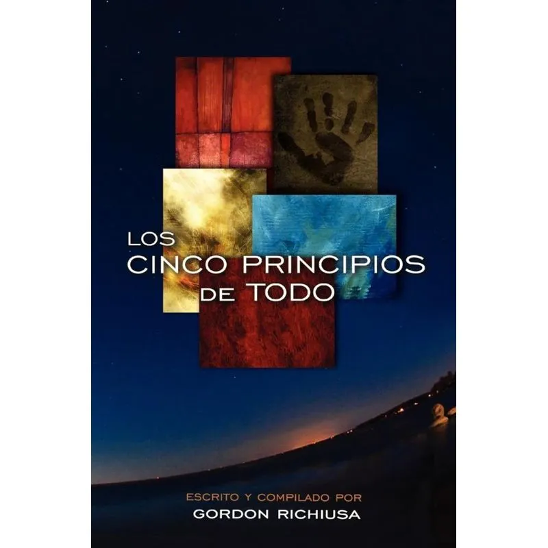 LOS CINCO PRINCIPIOS DE TODO