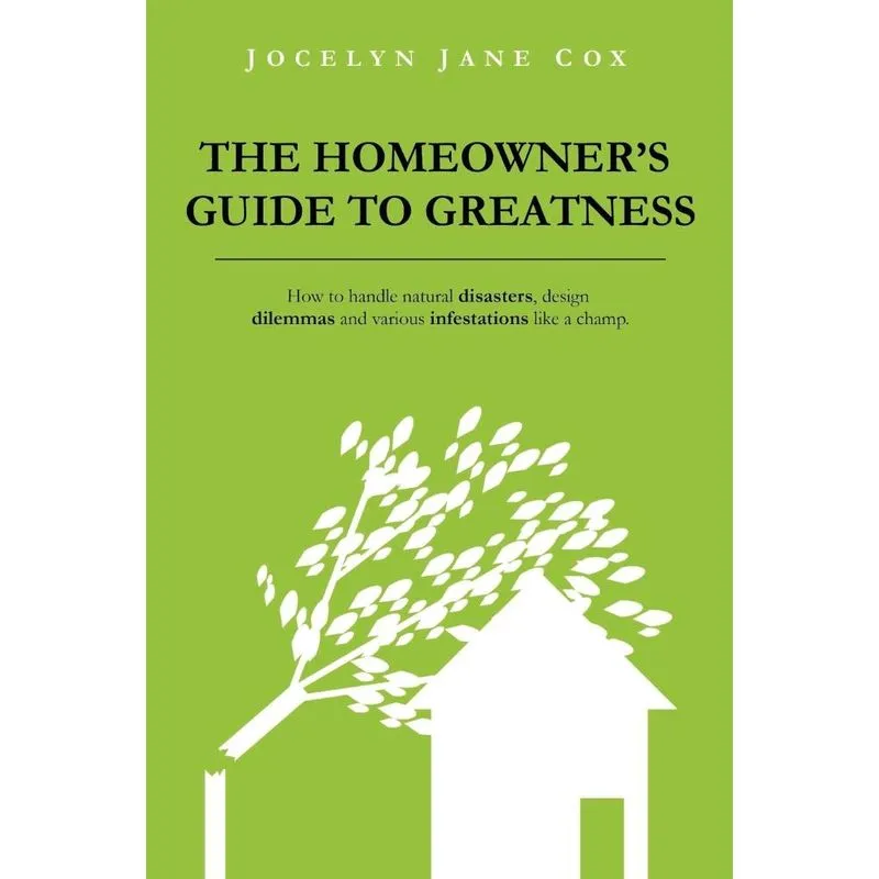 The Homeowners Guide to Greatness