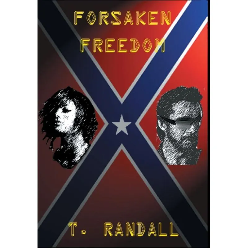 FORSAKEN FREEDOM