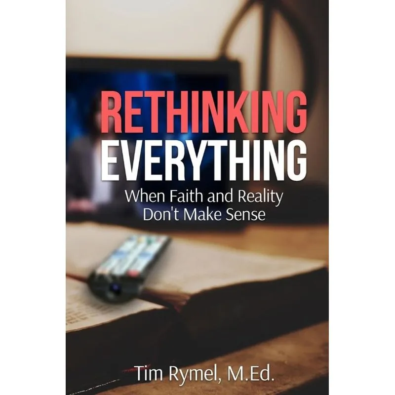 Rethinking Everything
