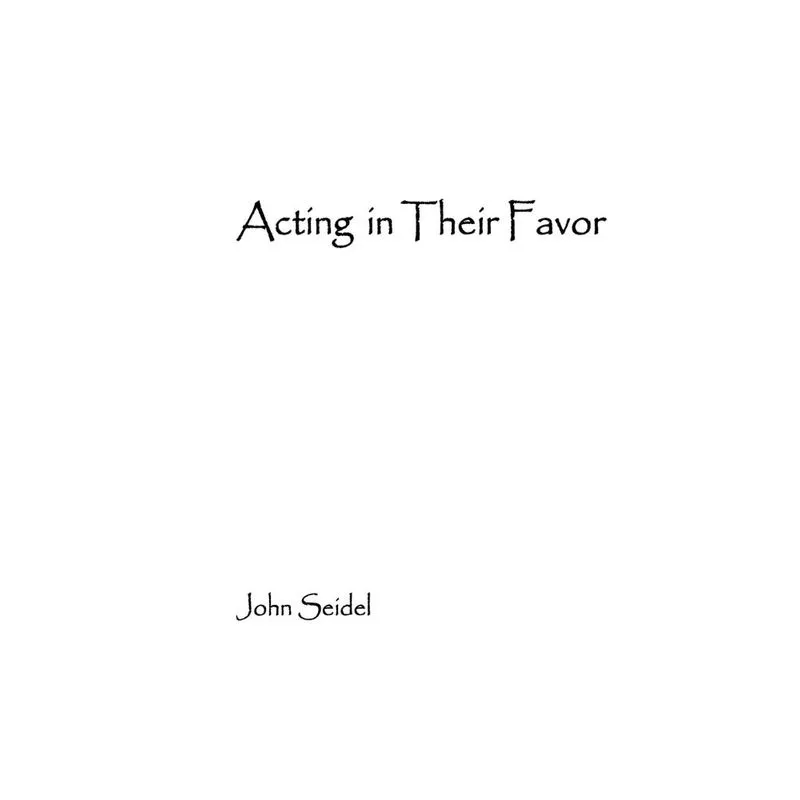 Acting in Their Favor
