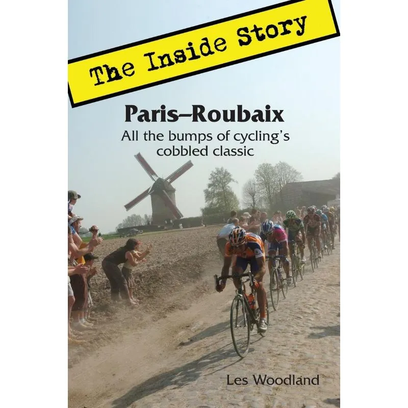 Paris-Roubaix, The Inside Story