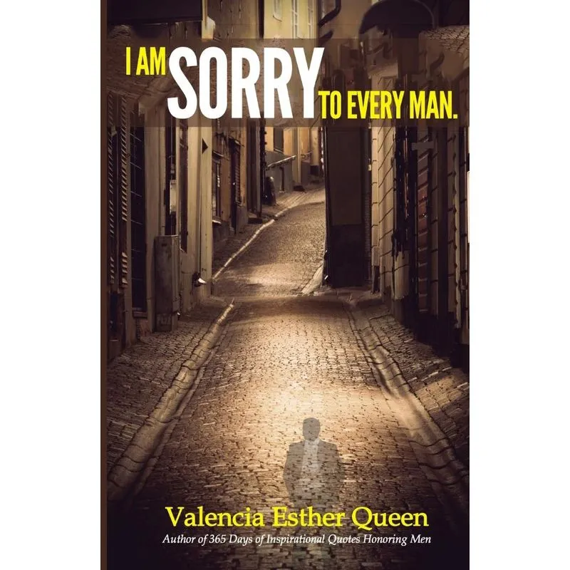 I Am Sorry to Every Man