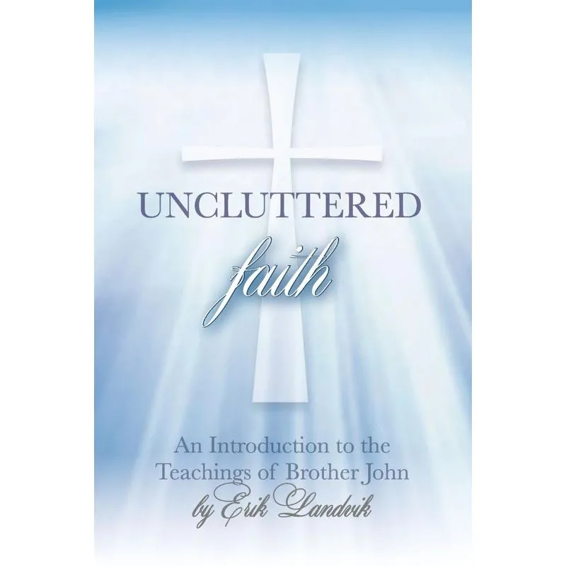 UNCLUTTERED FAITH