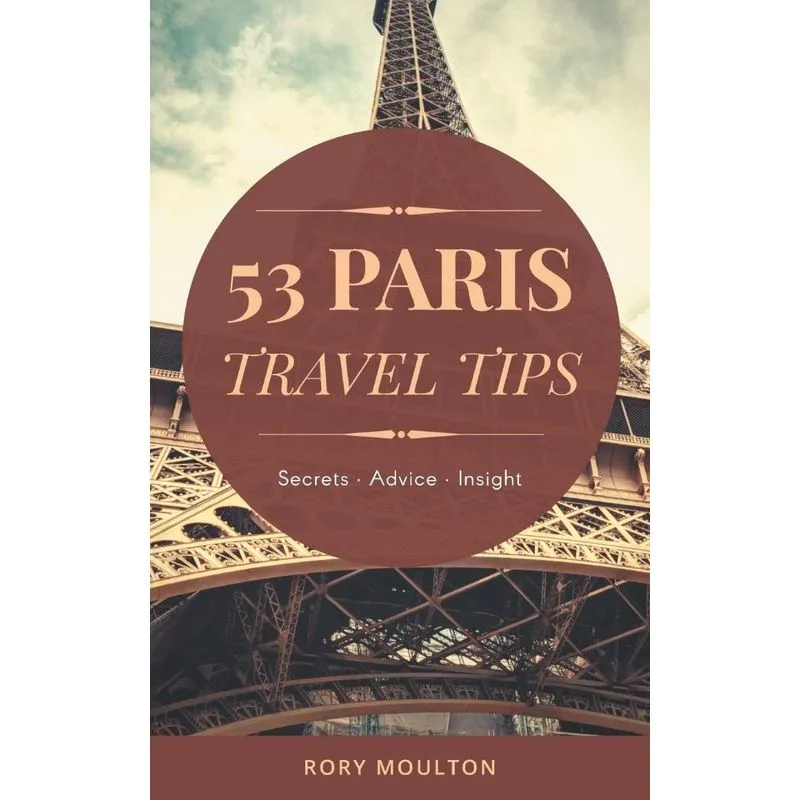 Essential Paris Travel Tips