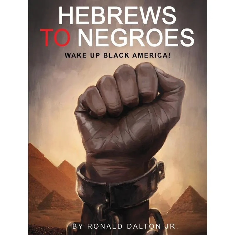 HEBREWS TO NEGROES
