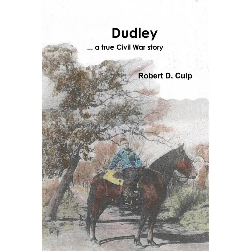 Dudley ... a true Civil War story