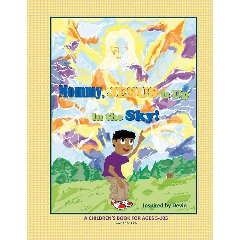 Mommy, Jesus is Up in the Sky!